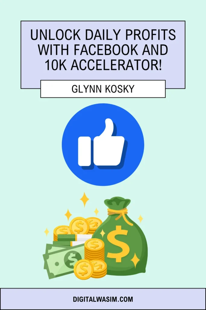 Unlock Daily Profits with Facebook and 10K ACCELERATOR!